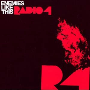 RADIO 4 - Enemies Like This