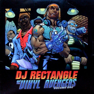 DJ RECTANGLE - DJ Rectangle And The Vinyl Avengers Volume One