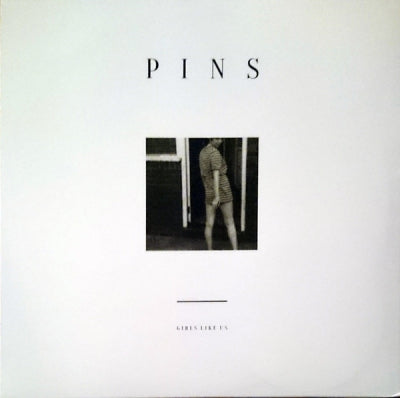 PINS - Girls Like Us