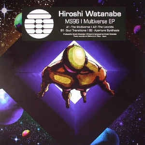 HIROSHI WATANABE - Multiverse EP