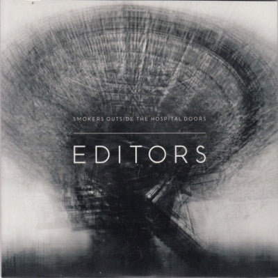 EDITORS - Smokers Outside The Hospital Doors / Some Kind Of Spark