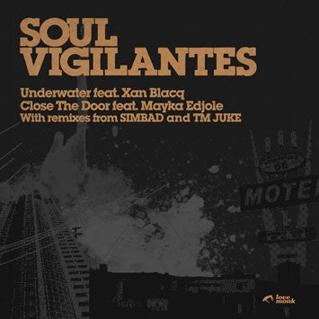 SOUL VIGILANTES - Underwater featuring Xan Blacq / Close The Door