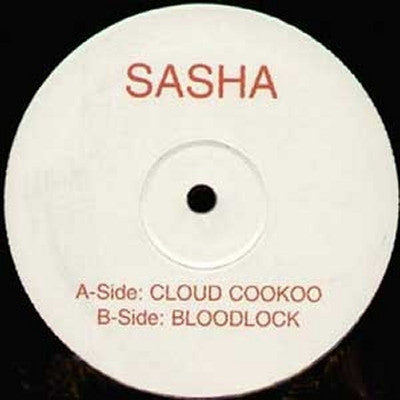 SASHA - Cloud Cookoo / Bloodlock