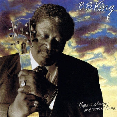 B.B. KING  - There Is Always One More Time