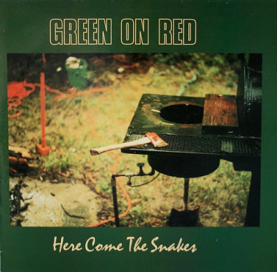 GREEN ON RED - Here Come The Snakes