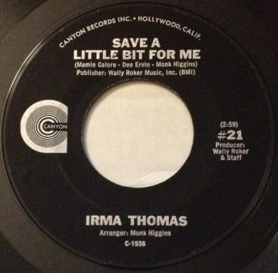 IRMA THOMAS - Save A LIttle Bit For Me / That's How I Feel About You