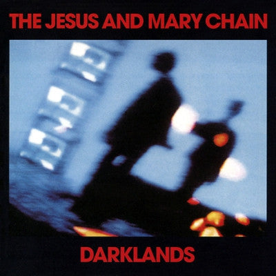 JESUS AND MARY CHAIN - Darklands