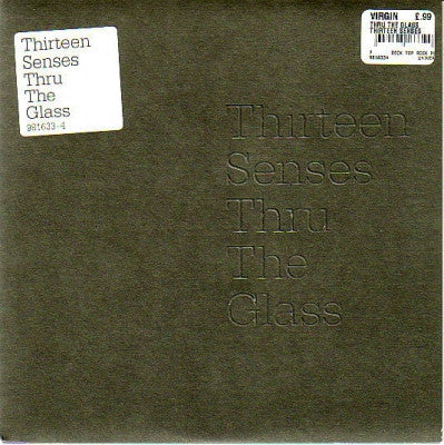 THIRTEEN SENSES - Thru The Glass