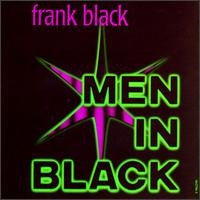 FRANK BLACK  - Men In Black / Just A Little