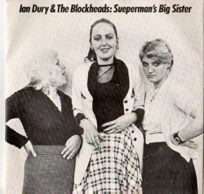 IAN DURY AND THE BLOCKHEADS - Sueperman's Big Sister / You'll See Glimpses