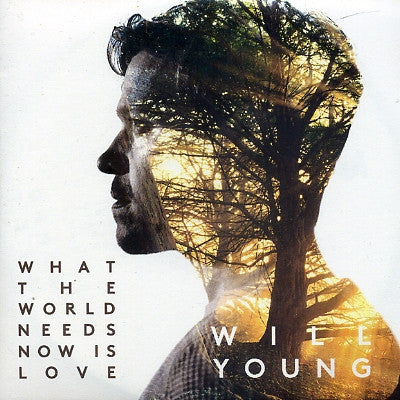 WILL YOUNG - What The World Needs Now Is Love
