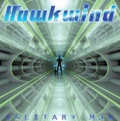 HAWKWIND - Solitary Man / Tunnels Of Darkness