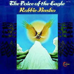 ROBBIE BASHO - The Voice Of The Eagle