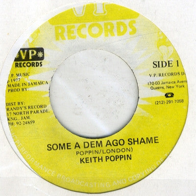 KEITH POPPIN - Some A Dem Ago Shame / Keith Poppin Style - Version