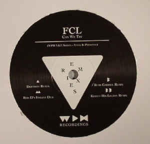 FCL - Can We Try Remixes