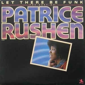 PATRICE RUSHEN - Let There Be Funk - The Best Of Patrice Rushen