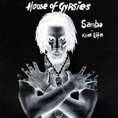 HOUSE OF GYPSIES - Samba / Kool Life