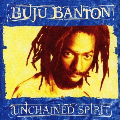 BUJU BANTON - Unchained Spirit