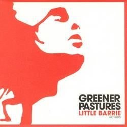LITTLE BARRIE - Greener Pastures