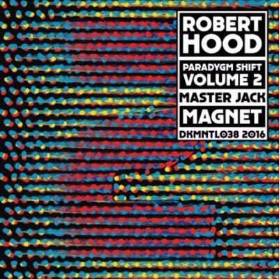 ROBERT HOOD - Paradygm Shift - Volume 2