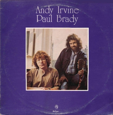 ANDY IRVINE / PAUL BRADY - Andy Irvine / Paul Brady
