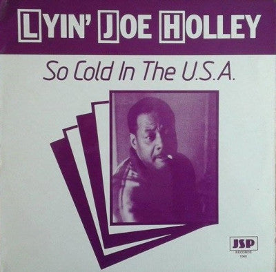 LYIN' JOE HOLLEY - So Cold In The U.S.A.