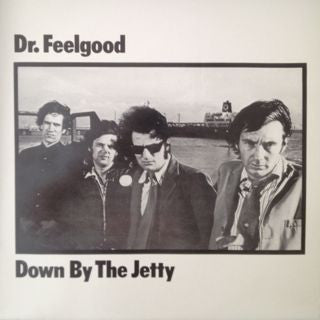 DR FEELGOOD - Down By The Jetty