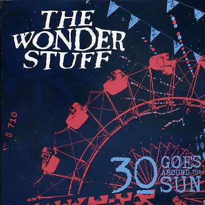 THE WONDER STUFF - 30 Goes Around The Sun
