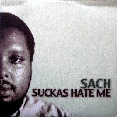 SACH - Suckas Hate Me