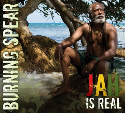 BURNING SPEAR - Jah Is Real