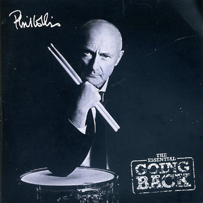 PHIL COLLINS - The Essential Going Back