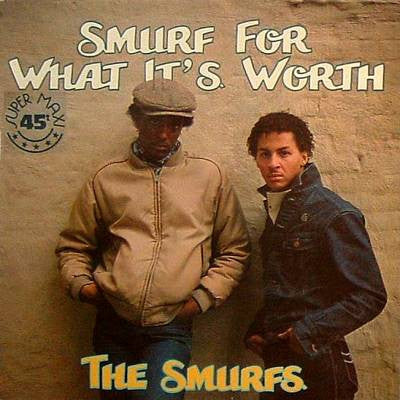 THE SMURFS - Smurf For What It's Worth