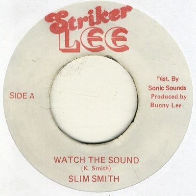 SLIM SMITH - Watch The Sound