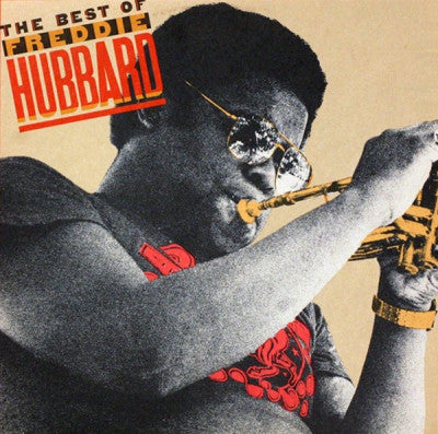 FREDDIE HUBBARD - The Best Of Freddie Hubbard