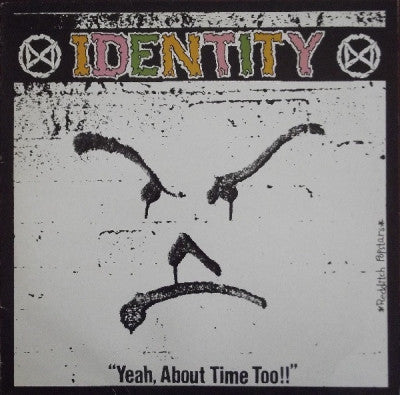 IDENTITY - Yeah, About Time Too!