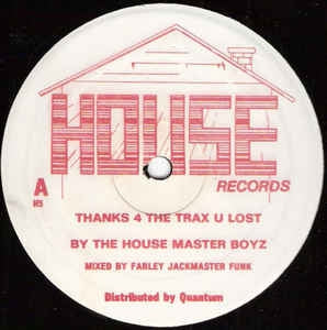 THE HOUSE MASTER BOYZ - Thanks 4 The Trax U Lost