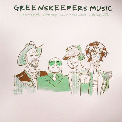 GREENSKEEPERS - Color Pink / Some Help / Days Of The Week / Wish I Could Fly