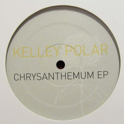 KELLEY POLAR - Chrysanthenemum EP
