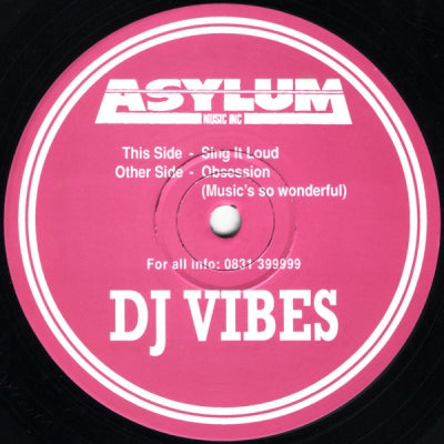 DJ VIBES - Sing It Loud / Obsession (Music's So Wonderful)