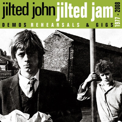 JILTED JOHN - Jilted Jam Demos Rehearsals & Gigs 1977 - 2008