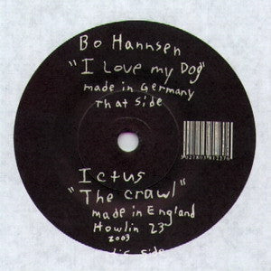 BO HANNSEN / ICTUS - I Love My Dog / The Crawl