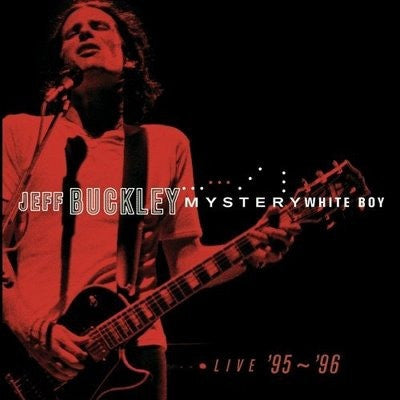 JEFF BUCKLEY - Mystery White Boy: Live '95 - '96