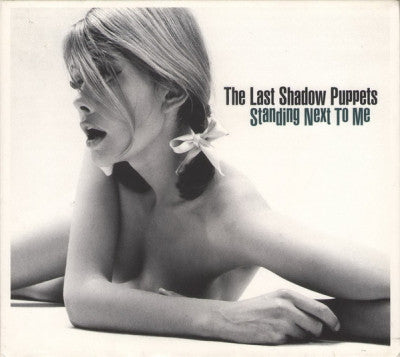 THE LAST SHADOW PUPPETS - Standing Next To Me