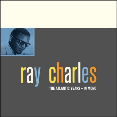 RAY CHARLES - The Atlantic Years - In Mono