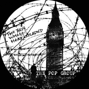 THE POP GROUP - The Boy Whose Head Exploded