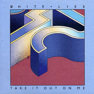 WHITE LIES - Take It Out On Me