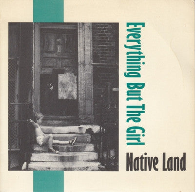EVERYTHING BUT THE GIRL - Native Land