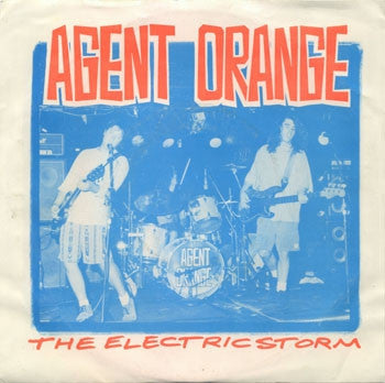 AGENT ORANGE - The Electric Storm