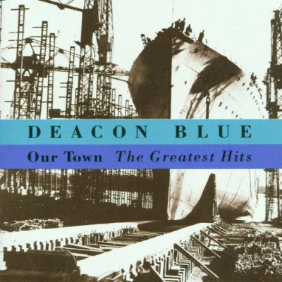 DEACON BLUE - Our Town - The Greatest Hits