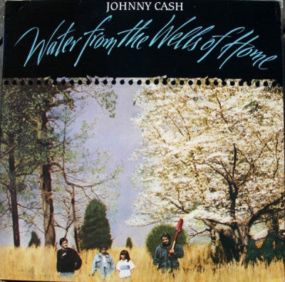 JOHNNY CASH - Water From The Wells Of Home